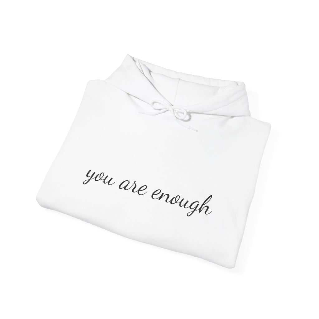 You Are Enough Hoodie — Inspirational Message Comfort Pullover