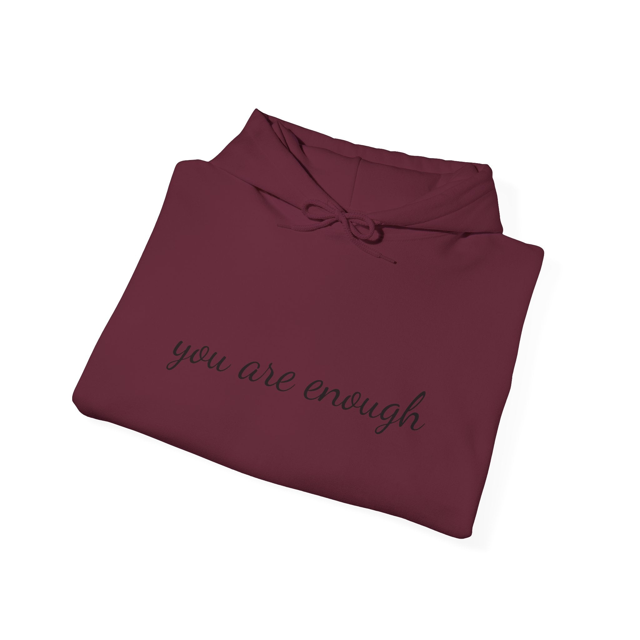 You Are Enough Hoodie — Inspirational Message Comfort Pullover