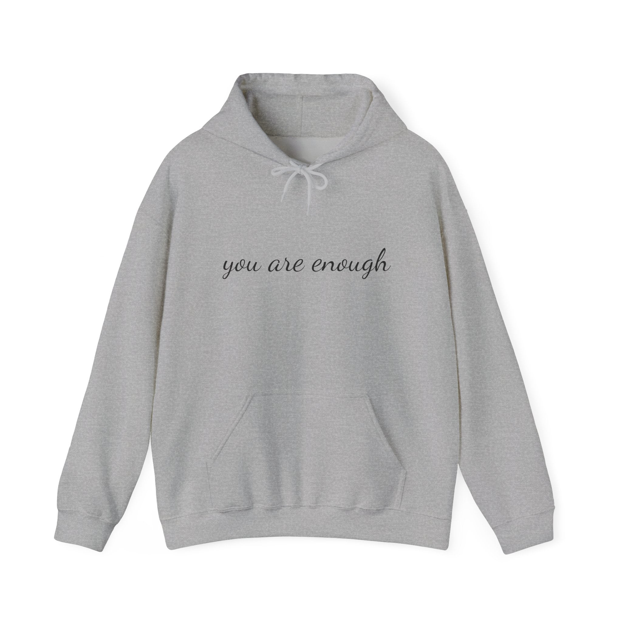 You Are Enough Hoodie — Inspirational Message Comfort Pullover