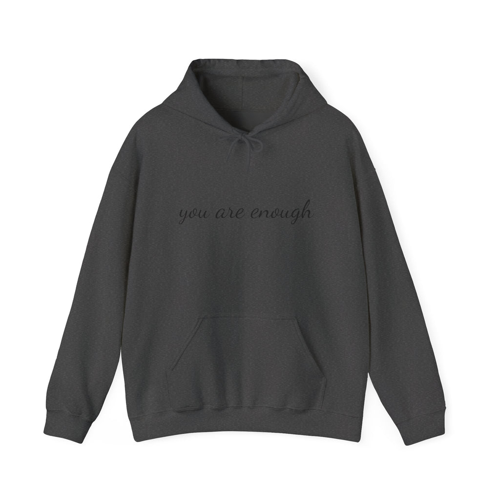 You Are Enough Hoodie — Inspirational Message Comfort Pullover