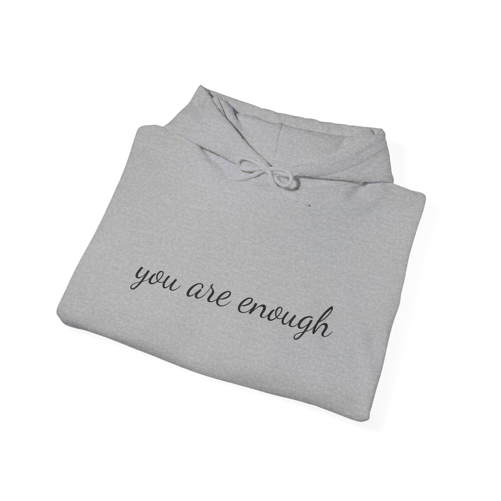 You Are Enough Hoodie — Inspirational Message Comfort Pullover