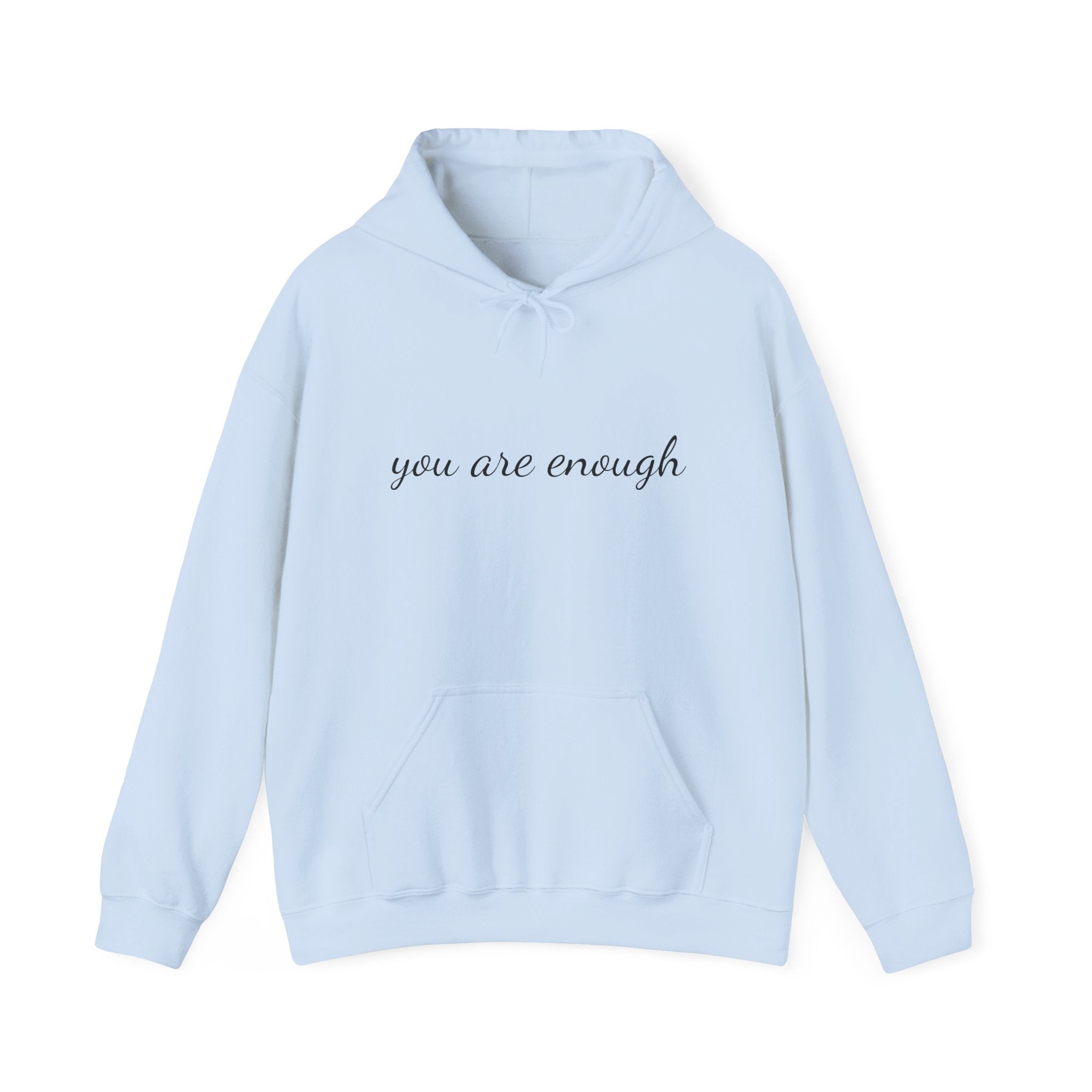 You Are Enough Hoodie — Inspirational Message Comfort Pullover