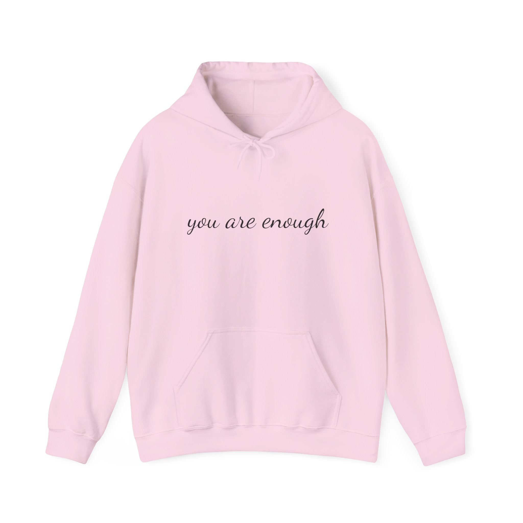 You Are Enough Hoodie — Inspirational Message Comfort Pullover