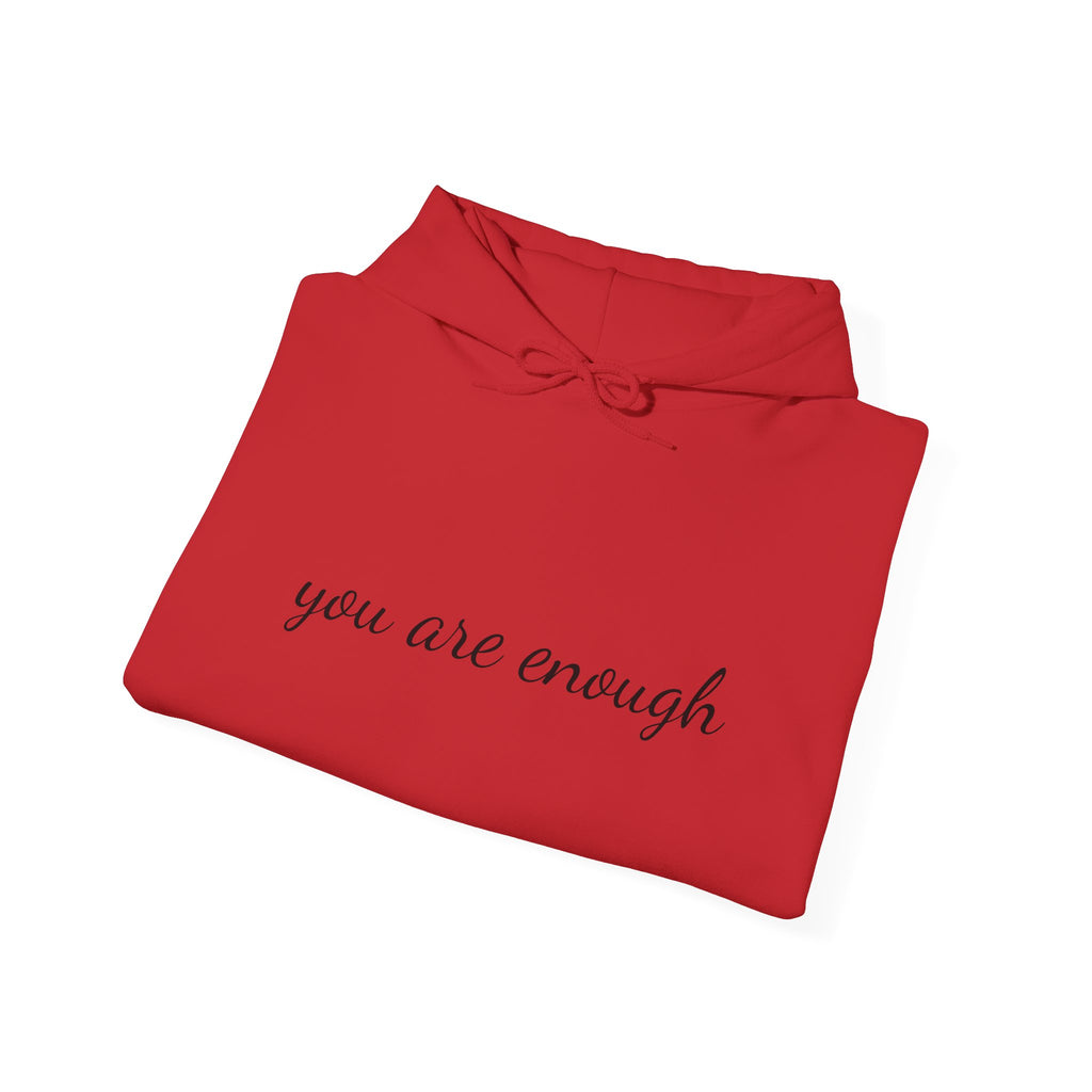 You Are Enough Hoodie — Inspirational Message Comfort Pullover