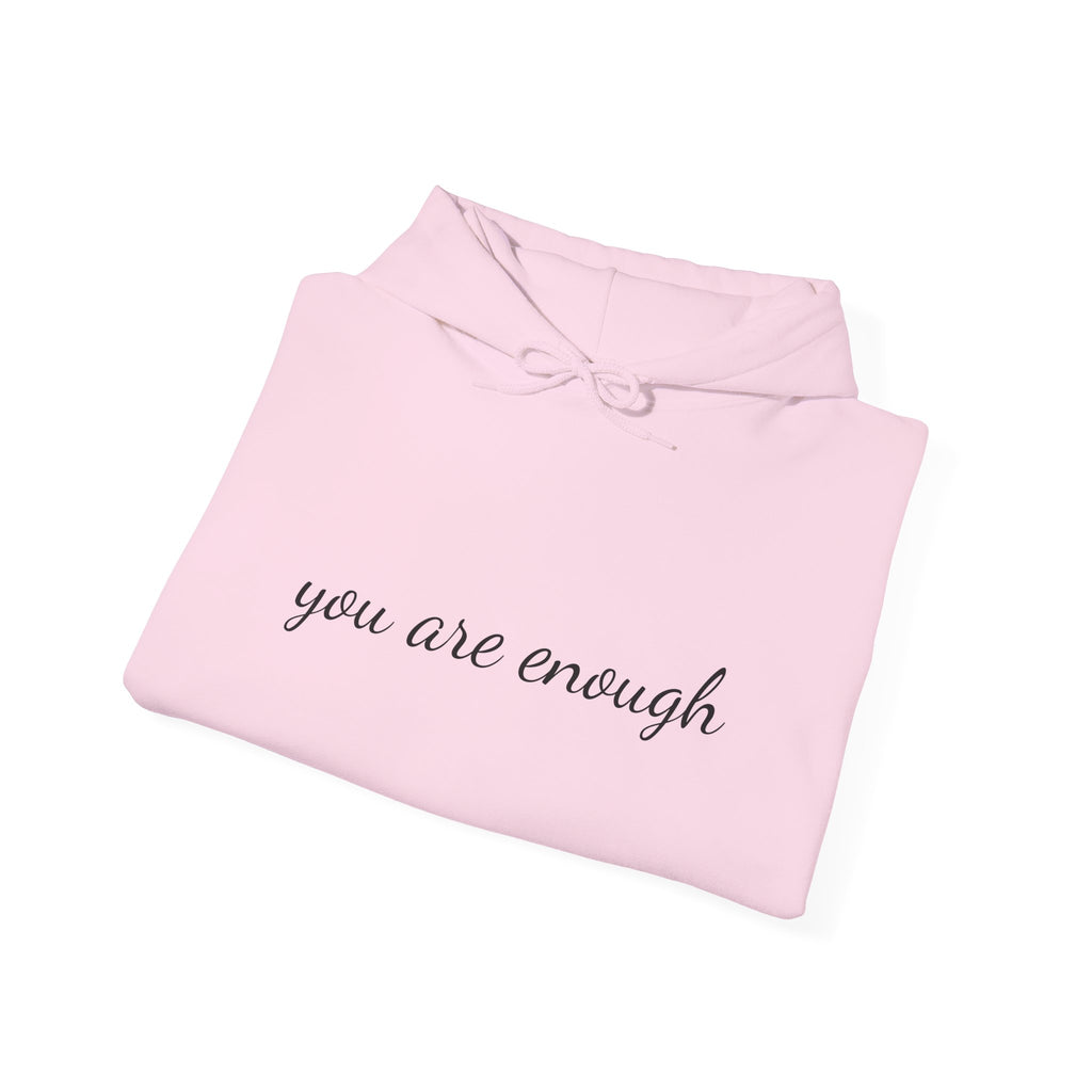 You Are Enough Hoodie — Inspirational Message Comfort Pullover